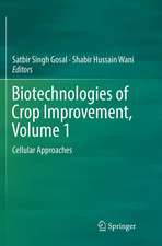 Biotechnologies of Crop Improvement, Volume 1: Cellular Approaches