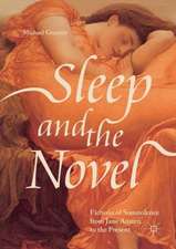 Sleep and the Novel: Fictions of Somnolence from Jane Austen to the Present