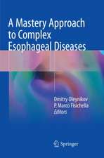 A Mastery Approach to Complex Esophageal Diseases