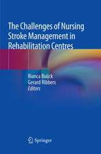 The Challenges of Nursing Stroke Management in Rehabilitation Centres