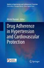 Drug Adherence in Hypertension and Cardiovascular Protection