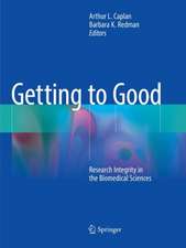 Getting to Good: Research Integrity in the Biomedical Sciences