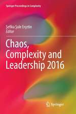 Chaos, Complexity and Leadership 2016