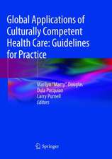 Global Applications of Culturally Competent Health Care: Guidelines for Practice