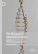 The Betrayal of Liberal Economics