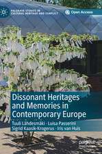 Dissonant Heritages and Memories in Contemporary Europe