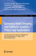 Computer Vision, Imaging and Computer Graphics – Theory and Applications: 12th International Joint Conference, VISIGRAPP 2017, Porto, Portugal, February 27 – March 1, 2017, Revised Selected Papers