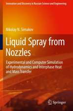 Liquid Spray from Nozzles: Experimental and Computer Simulation of Hydrodynamics and Interphase Heat and Mass Transfer