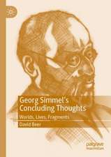 Georg Simmel’s Concluding Thoughts