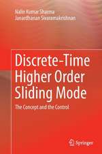 Discrete-Time Higher Order Sliding Mode: The Concept and the Control