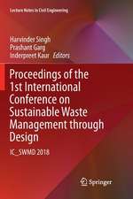 Proceedings of the 1st International Conference on Sustainable Waste Management through Design: IC_SWMD 2018