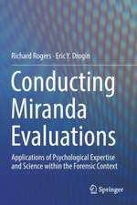 Conducting Miranda Evaluations: Applications of Psychological Expertise and Science within the Forensic Context