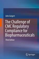 The Challenge of CMC Regulatory Compliance for Biopharmaceuticals 