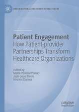 Patient Engagement: How Patient-provider Partnerships Transform Healthcare Organizations