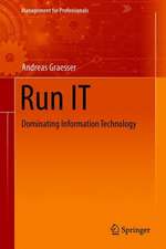 Run IT: Dominating Information Technology