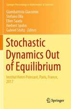 Stochastic Dynamics Out of Equilibrium: Institut Henri Poincaré, Paris, France, 2017