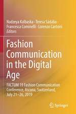 Fashion Communication in the Digital Age: FACTUM 19 Fashion Communication Conference, Ascona, Switzerland, July 21-26, 2019