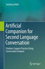 Artificial Companion for Second Language Conversation: Chatbots Support Practice Using Conversation Analysis