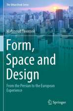 Form, Space and Design: From the Persian to the European Experience