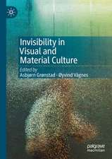 Invisibility in Visual and Material Culture