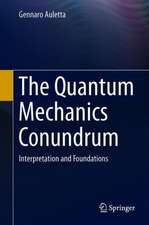 The Quantum Mechanics Conundrum: Interpretation and Foundations