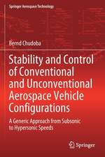 Stability and Control of Conventional and Unconventional Aerospace Vehicle Configurations: A Generic Approach from Subsonic to Hypersonic Speeds