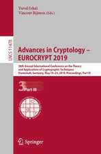 Advances in Cryptology – EUROCRYPT 2019: 38th Annual International Conference on the Theory and Applications of Cryptographic Techniques, Darmstadt, Germany, May 19–23, 2019, Proceedings, Part III