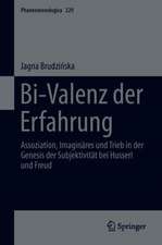 Bi-Valenz der Erfahrung: Assoziation, Imaginäres und Trieb in der Genesis der Subjektivität bei Husserl und Freud