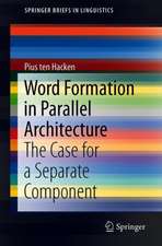 Word Formation in Parallel Architecture: The Case for a Separate Component