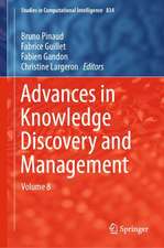 Advances in Knowledge Discovery and Management: Volume 8