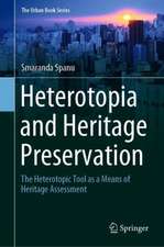 Heterotopia and Heritage Preservation: The Heterotopic Tool as a Means of Heritage Assessment