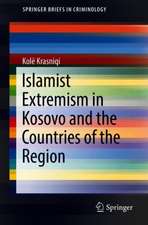 Islamist Extremism in Kosovo and the Countries of the Region