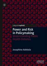 Power and Risk in Policymaking: Understanding Public Health Debates