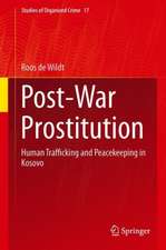 Post-War Prostitution: Human Trafficking and Peacekeeping in Kosovo