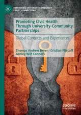 Promoting Civic Health Through University-Community Partnerships: Global Contexts and Experiences