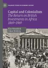 Capital and Colonialism: The Return on British Investments in Africa 1869–1969