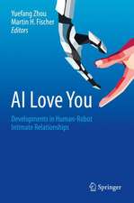 AI Love You: Developments in Human-Robot Intimate Relationships