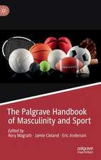 The Palgrave Handbook of Masculinity and Sport