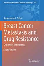 Breast Cancer Metastasis and Drug Resistance: Challenges and Progress