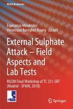 External Sulphate Attack – Field Aspects and Lab Tests: RILEM Final Workshop of TC 251-SRT (Madrid - SPAIN, 2018)