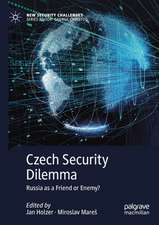 Czech Security Dilemma: Russia as a Friend or Enemy?