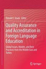 Quality Assurance and Accreditation in Foreign Language Education: Global Issues, Models, and Best Practices from the Middle East and Turkey