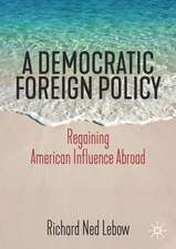 A Democratic Foreign Policy: Regaining American Influence Abroad