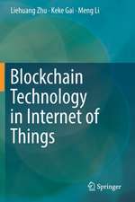 Blockchain Technology in Internet of Things