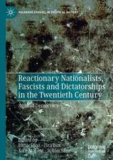 Reactionary Nationalists, Fascists and Dictatorships in the Twentieth Century: Against Democracy