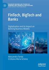 FinTech, BigTech and Banks: Digitalisation and Its Impact on Banking Business Models