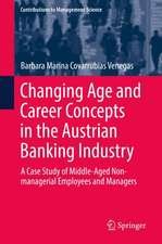 Changing Age and Career Concepts in the Austrian Banking Industry: A Case Study of Middle-Aged Non-managerial Employees and Managers