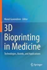 3D Bioprinting in Medicine: Technologies, Bioinks, and Applications