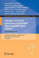 Highlights of Practical Applications of Survivable Agents and Multi-Agent Systems. The PAAMS Collection: International Workshops of PAAMS 2019, Ávila, Spain, June 26–28, 2019, Proceedings