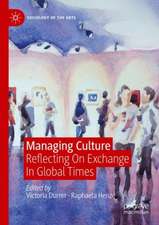 Managing Culture: Reflecting On Exchange In Global Times